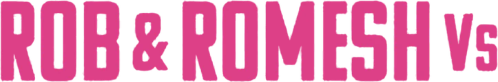 Rob & Romesh Vs